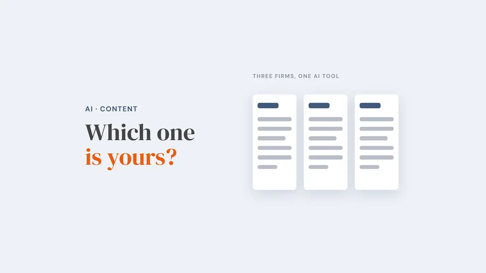 Three identical pages side by side under the caption three firms, one AI tool. Overlay reads 'Which one is yours?'.