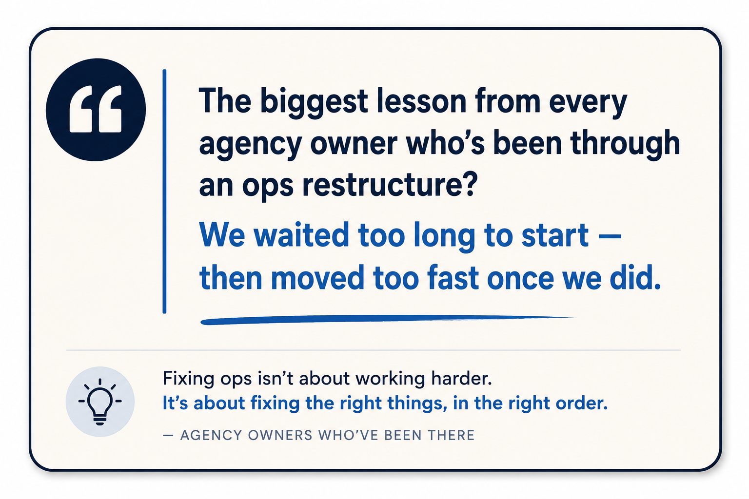 Pull-quote card highlighting a common lesson from agency owners who have been through an ops restructure.