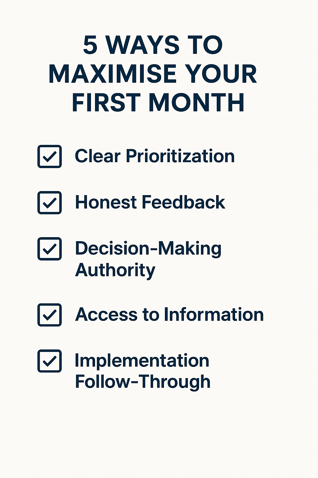 A checklist graphic titled “5 Ways to Maximise Your First Month” showing: Clear Prioritization, Honest Feedback, Decision-Making Authority, Access to Information, and Implementation Follow-Through.